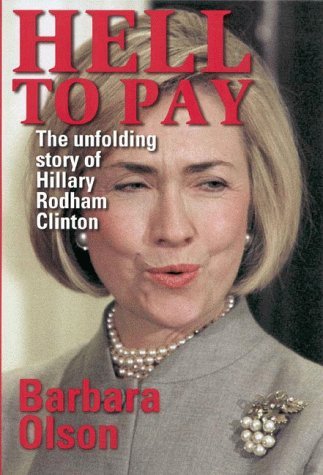 Barbara Olson/Hell To Pay@The Unfolding Story Of Hillary Rodham Clinton